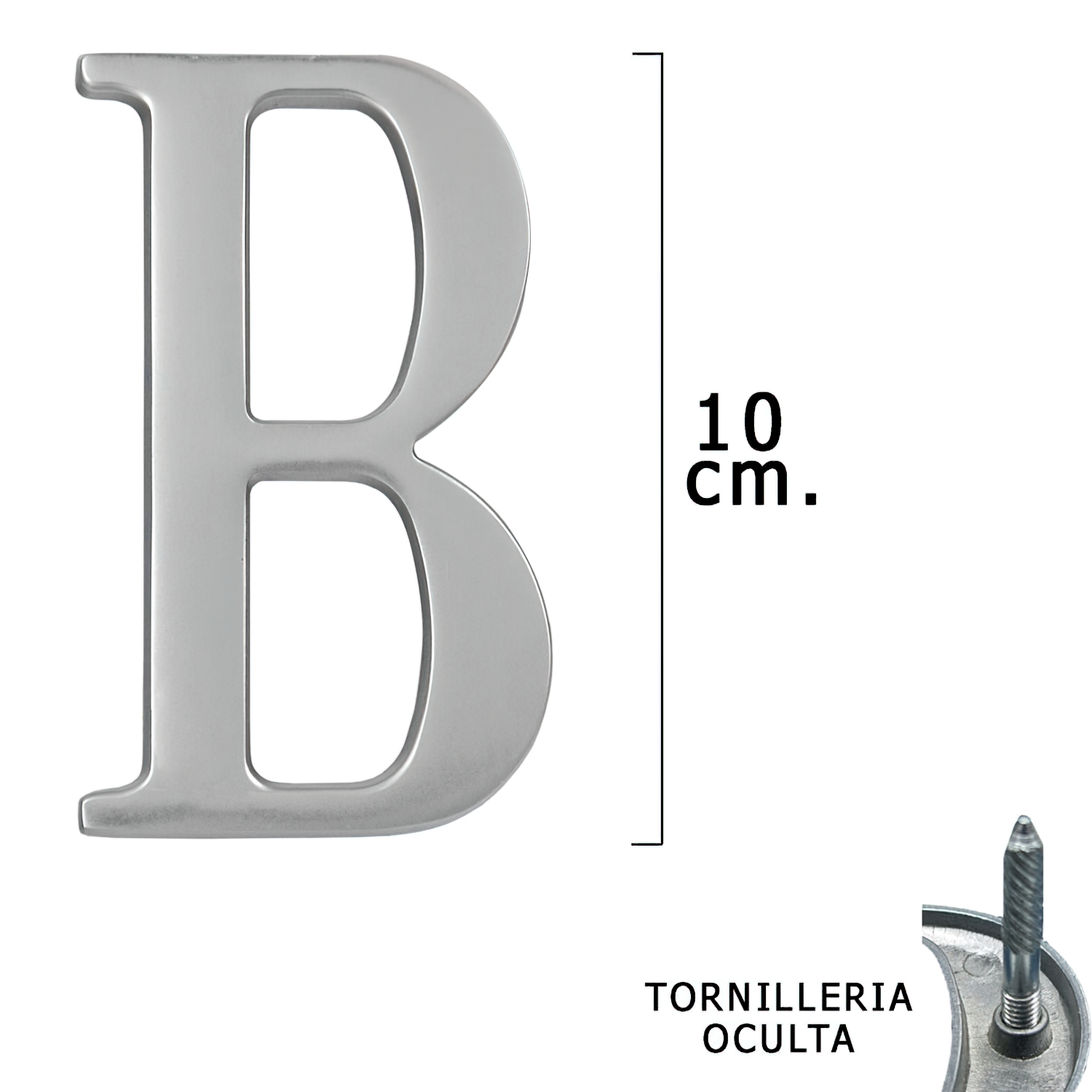 Letra Metal B Plateada Mate 10 cm, con Tornilleria Oculta (Blister 1 Pieza)