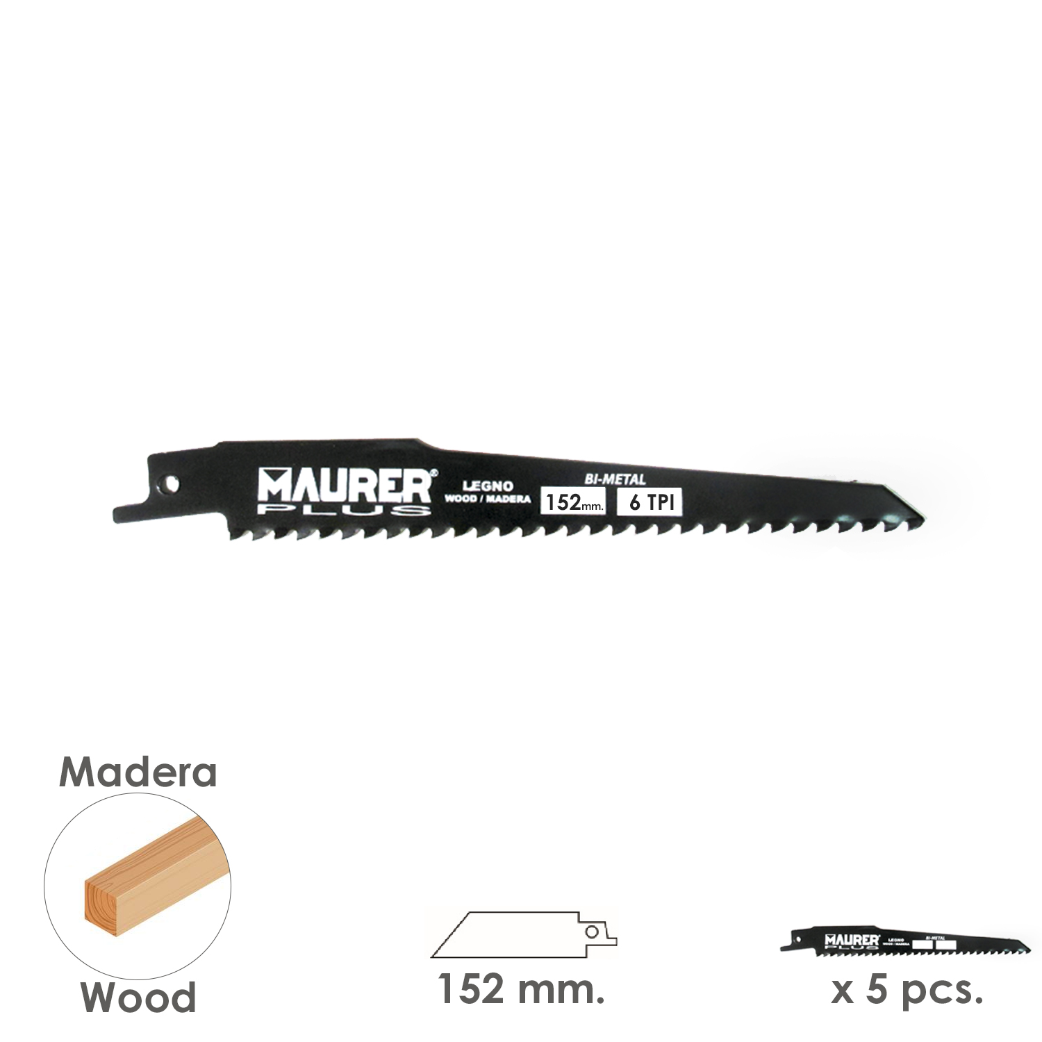 Hoja Para Sierra Sable Madera 152 mm, - 6 TPI Tipo Bosch (5 piezas)